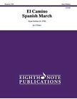 El Camino -- Spanish March: Score & Parts (English) Paperback Book