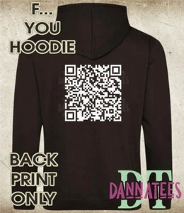 FCK.. YOU Hoodie QR Code Custom Printed Hoodies Back print only QR code - Picture 1 of 5