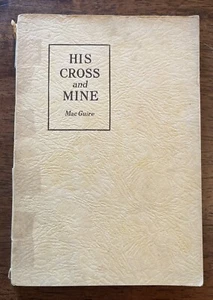 His Cross and Mine by Meade MacGuire Review & Herald Publishing 1927 - Picture 1 of 12