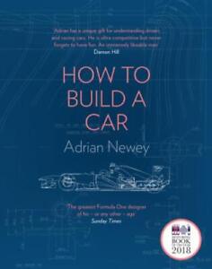 How to Build a Car The Autobiography of the World's Greatest Formula 1 Desi 3792