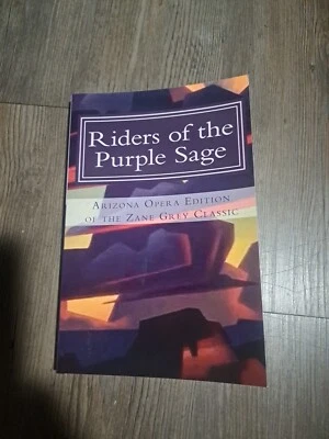 Riders of the Purple  Sage Arizona Opera Edition Of Zane Grey Classic  - Image 1 of 4