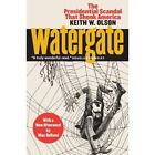 Watergate: The Presidential Scandal That Shook America - Paperback NEW Keith W.