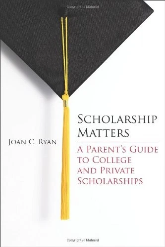 Scholarship Matters A Parent's Guide to College and Private Scholarships - Image 1 of 1