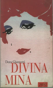 DIVINA MINA Buch DORA GIANNETTI 1998 ZELIG VERLAG - Bild 1 von 1