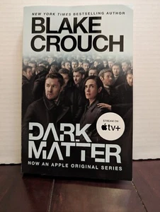 Dark Matter by Blake Crouch SIGNED Paperback - Apple TV+ Series Tie-In, Auto - Foto 1 di 3