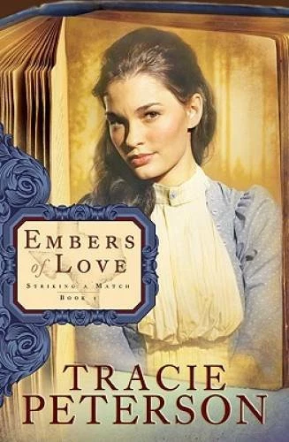 Embers of Love (Striking a Match, Book 1) - Paperback By Peterson, Tracie - GOOD - Imagem 1 de 1