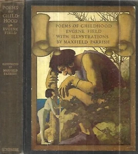 Poems of Childhood. by Eugene Field. Illus. by Maxfield Parrish. N.Y. 1904. 1st. - Picture 1 of 7
