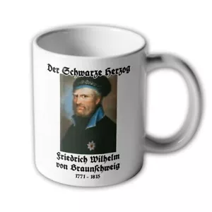 Taza Friedrich Wilhelm von Braunschweig el duque negro príncipe ciudadano #38304 - Imagen 1 de 1