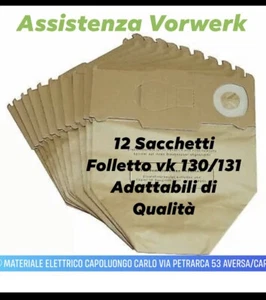 12 SACCHI SACCHETTI BUSTE ADATTABILI ASPIRAPOLVERE FOLLETTO VORWERK VK130 VK131 - Foto 1 di 1