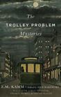 The Trolley Problem Mysteries par Kamm, F. M.