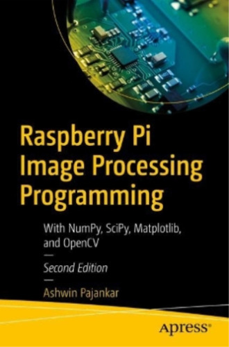 Programmation de traitement d'image Ashwin Pajankar Raspberry Pi (livre de poche)