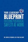 Dr. Michelle McQuaid Your Leadership Blueprint: Fostering Psychoso (Taschenbuch)