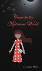 Ciara in the Mysterious World by Cristina R.C. Melo Hardcover Book