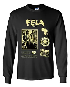 Camiseta Fela Manga Larga - Agua No Get Enemy Afrobeat Afro Beats Kuti África - Imagen 1 de 4