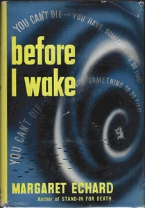 Before I Wake, Margaret Echard - Doubleday Crime Club, 1943 First Edition - Picture 1 of 6