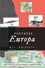 Fortress Europa: Book four of the Blitzkrieg Alternate Series By Max Lamirand...