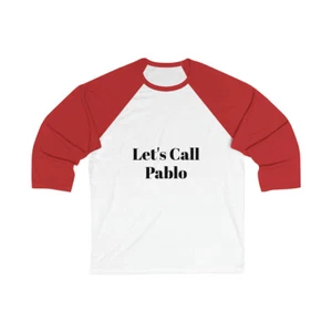 Let's Call Pablo - Unisex 3\4 Sleeve Baseball Tee - Picture 1 of 3