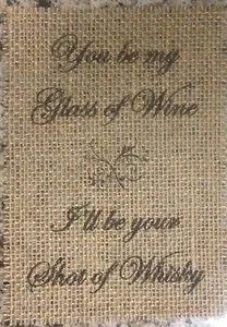 Primitive 5x7 Glass Wine Shot Whisky Burlap Banner Panel Sign Barn Wedding NEW - Picture 1 of 1