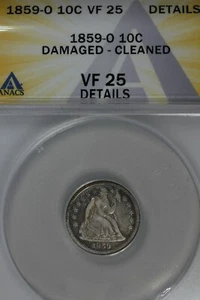1859-O .10 ANACS VF25 DETAILS DAMAGED-CLEANED Liberty Seated Dime, 10C, - Picture 1 of 2