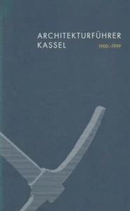 Architekturführer Kassel : 1900 - 1999. Ralf Zumpfe ; Karin Schrader ; Carsten T - Picture 1 of 1