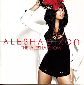 Alesha Dixon CD ALBUM The Alesha Show - 2009 Music - Picture 1 of 3