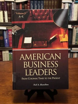 AMERICAN BUSINESS LEADERS: From Colonial Times to Present by N. Hamilton (MINT) - Image 1 of 4