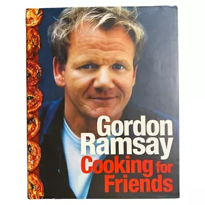 Gordon Ramsay Cooking for Friends Cookbook Hardcover Recipes Celebrity Chef - Picture 1 of 14