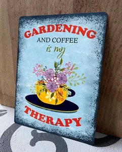 Gardening & Coffee Therapy, Funny Humorous, Vintage Aged Look Metal Sign - Picture 1 of 6