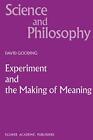 Experiment and the Making of Meaning - Human Ag. Gooding, Sxf6hnlein<|