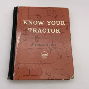 Know Your Tractor; A Shell Guide. Hardback 1955 - Foto 1 di 13