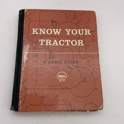 Know Your Tractor; A Shell Guide. Hardback 1955 - Image 1 of 4