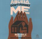 Abuela, Don't Forget Me, CD/Spoken Word by Ogle, Rex; De Ocampo, Ramón (NRT),...