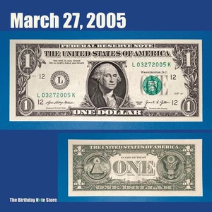 March 27, 2005 Birthday Anniversary $1 One Dollar Bill Serial Number 03272005 - Picture 1 of 2