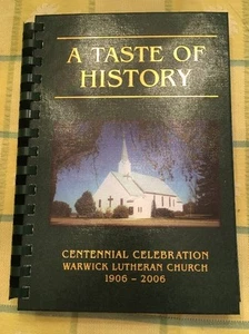 Taste of History Centennial Celebration Warwick ND Lutheran Church Cookbook 2006 - Picture 1 of 10
