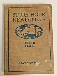 Story Hour Readings Book 1921 E C Hartwell Hardcover 4th Year Illustrated - Picture 1 of 12