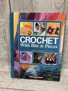 Crochet with Bits and Pieces Hardcover Excellent Condition - Imagen 1 de 6
