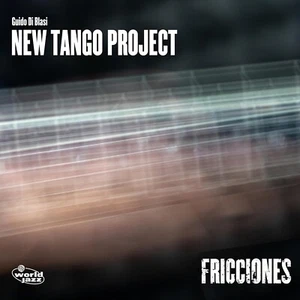 Guido Di Blasi- New Tango Project - Fricciones / Fresh Sound New Talent CD New - Picture 1 of 1