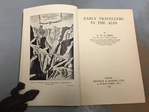 Early Travellers in the Alps by Gavin R. de Beer 1930 UK 1st/1st Hardcover - Bild 1 von 23