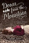 Down from the Mountain by  in New
