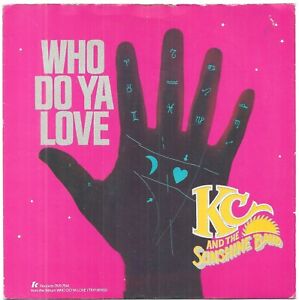 K.C. And The Sunshine Band ‎–  Who Do Ya Love  7" Vinyl  45rpm 