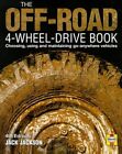 Off Road Four Wheel Drive Book: Choosing, Using and... by Jackson, Jack Hardback