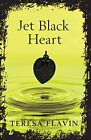 Jet Black Heart,Teresa Flavin