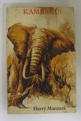 Kambaku! by Harry Manners-PB 1980-with photos Mozambique hunting elephants - Image 1 of 4