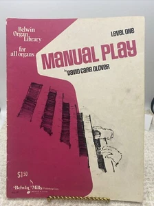 Manuel Play By David Carr Glover Belwin Organ Library For All Organs Level One - Picture 1 of 6