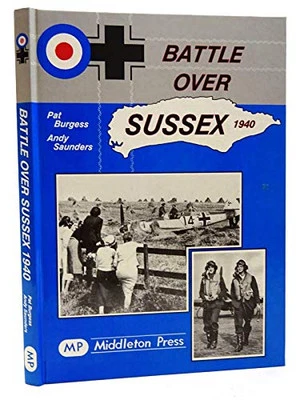 Battle Over Sussex, 1940 (Military Books) by Saunders, Andy Hardback Book The - Image 1 of 2