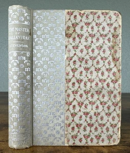 ANTIQUE 1890’S FLORAL DONOHUE HC: MASTER OF BALLANTRAE BY ROBERT LOUIS STEVENSON - Bild 1 von 13