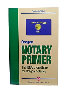 Oregon Notary Primer Handbook ~ by National Notary Association ~ 14th Edition - Picture 1 of 4