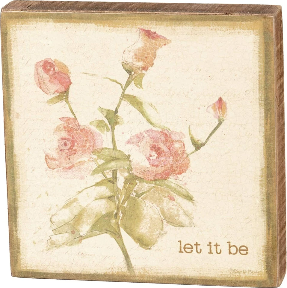 Let It Be Inspirational Primitives by Kathy Floral Box Sign ~ 5 inch x 5 inch - Image 1 of 1