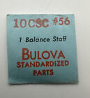 NOS BULOVA BALANCE STAFF 10CSC #56