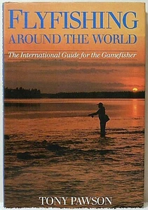 FLYFISHING AROUND THE WORLD Pawson International Guide Fly Fishing Gamefish Fish - Picture 1 of 3